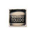 Better in Toledo Sign